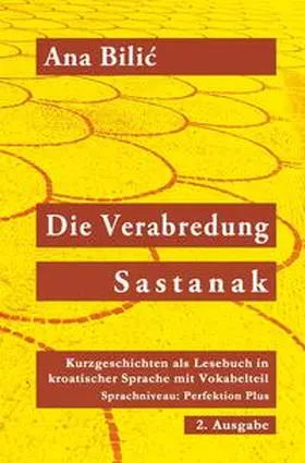 Bilic |  Die Verabredung / Sastanak | Buch |  Sack Fachmedien