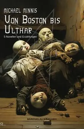 Minnis |  Von Boston bis Ulthar: Fünf Novellen und Erzählungen | eBook | Sack Fachmedien