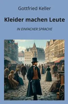 Keller / Graf |  Kleider machen Leute: In Einfacher Sprache | Buch |  Sack Fachmedien