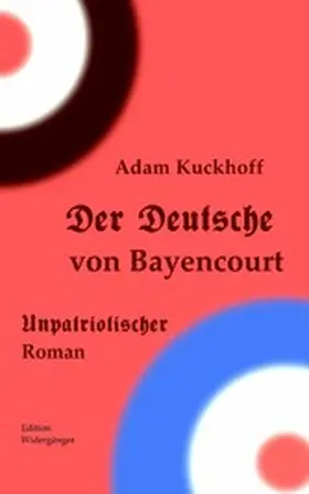 Kuckhoff / Warner |  Der Deutsche von Bayencourt | eBook | Sack Fachmedien