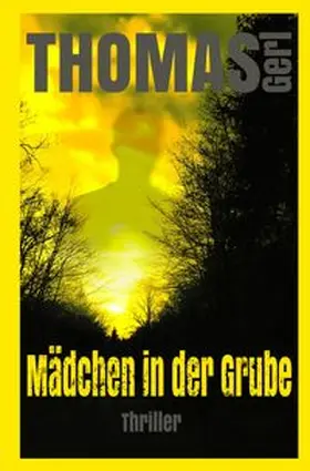 Gerl |  Mädchen in der Grube | Buch |  Sack Fachmedien