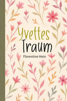 Hein |  Yvettes Traum | Buch |  Sack Fachmedien