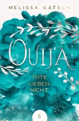 Ratsch |  Ouija - Tote lieben nicht | Buch |  Sack Fachmedien