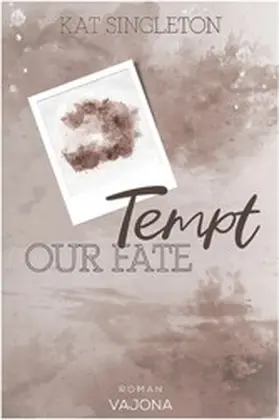 Singleton / Gathmann |  Tempt Our Fate | eBook | Sack Fachmedien