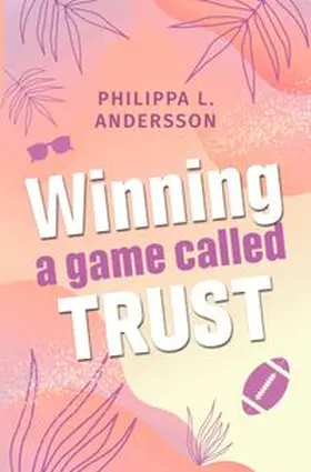 Andersson |  Winning a game called Trust | Buch |  Sack Fachmedien
