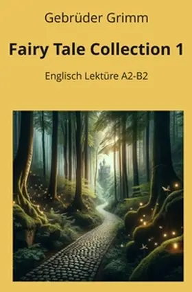 Grimm / Graf |  Fairy Tale Collection 1: Englisch Lektüre A2 - B2 | Buch |  Sack Fachmedien