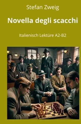 Zweig / Graf |  Novella degli scacchi: Italienisch Lektüre A2 - B2 | Buch |  Sack Fachmedien