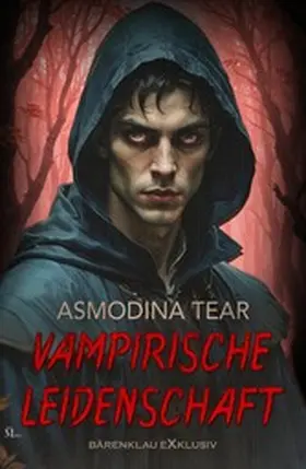 Tear |  Vampirische Leidenschaft - Dark Romance | eBook | Sack Fachmedien