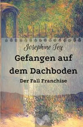 Tey / Sieg |  Gefangen auf dem Dachboden | Buch |  Sack Fachmedien