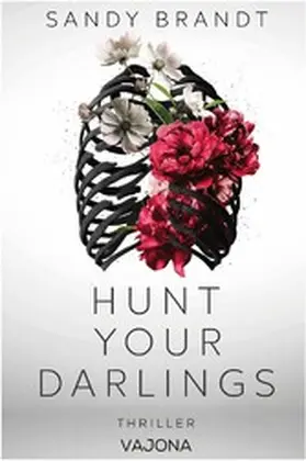 Brandt |  Hunt Your Darlings | eBook | Sack Fachmedien