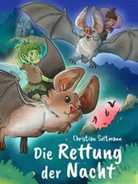 Seltmann |  Die Rettung der Nacht | eBook | Sack Fachmedien