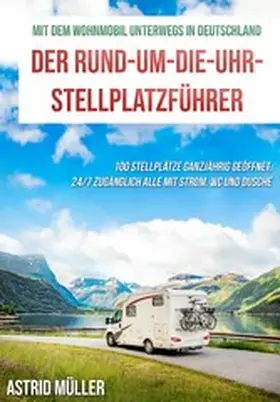 Müller |  Mit dem Wohnmobil unterwegs durch Deutschland | eBook | Sack Fachmedien