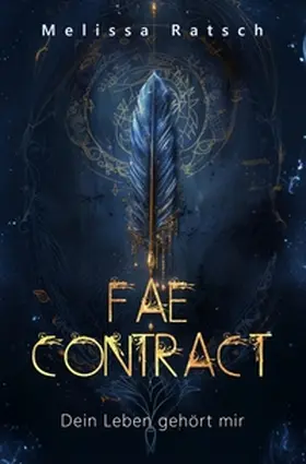 Ratsch |  Fae Contract - Dein Leben gehört mir | Buch |  Sack Fachmedien