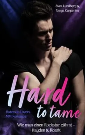 Lundberg / Carpenter |  Hard to tame - Wie man einen Rockstar zähmt | eBook | Sack Fachmedien