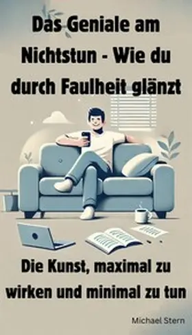 Stern |  Das Geniale am Nichtstun - Wie du durch Faulheit glänzt | eBook | Sack Fachmedien