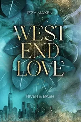 Maxen |  West End Love: River & Bash | Buch |  Sack Fachmedien