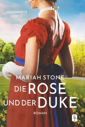 Stone |  Die Rose und der Duke - Erster Band der Sündhafte Lords-Reihe | Buch |  Sack Fachmedien