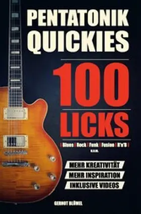 Blümel |  Pentatonik Quickies: 100 Licks für Blues, Rock, Funk, Fusion, R'n'B u.v.m. | eBook | Sack Fachmedien