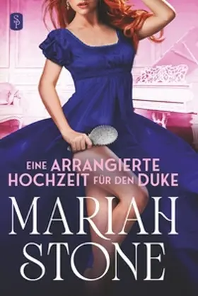 Stone |  Eine arrangierte Hochzeit für den Duke | Buch |  Sack Fachmedien
