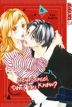 Asano |  Hey Sensei, Don't You Know?, Band 06 | eBook | Sack Fachmedien