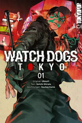 Shirato / Kamo / Ubisoft |  Watch Dogs Tokyo, Band 01 | eBook | Sack Fachmedien
