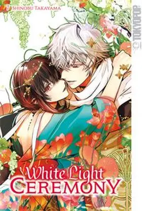 Takayama |  White Light Ceremony 07 | Buch |  Sack Fachmedien