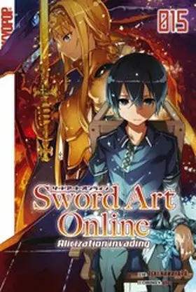 Kawahara |  Sword Art Online – Alicization invading – Light Novel 15 | eBook | Sack Fachmedien