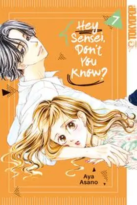 Asano |  Hey Sensei, Don't You Know? Band 07 | eBook | Sack Fachmedien