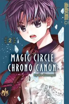 KUMAGAI |  Magic Circle Chrono Canon, Band 02 | eBook | Sack Fachmedien