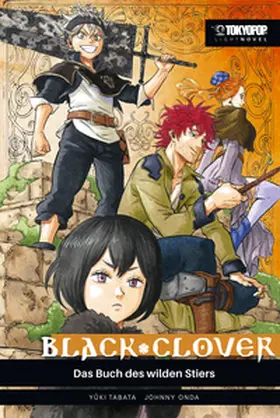 Tabata / Onda |  Black Clover - Light Novel - Das Buch des wilden Stiers | eBook | Sack Fachmedien