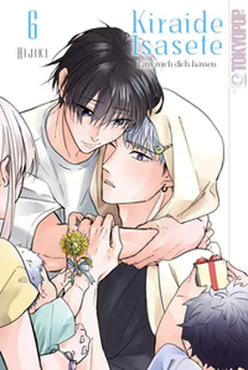 Hijiki |  Kiraide Isasete - Lass mich dich hassen 06 | Buch |  Sack Fachmedien