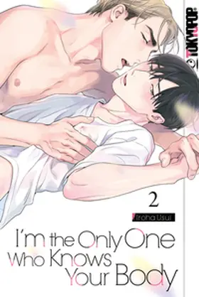 Usui |  I'm the Only One Who Knows Your Body 02 | Buch |  Sack Fachmedien