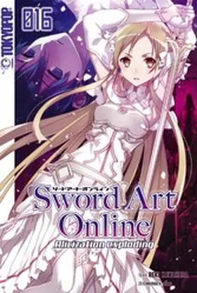 Kawahara |  Sword Art Online – Alicization exploding – Light Novel 16 | eBook | Sack Fachmedien