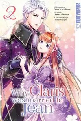 Ichinose / Sheena / Ichige |  Why Claris was Married to Jean 02 | Buch |  Sack Fachmedien