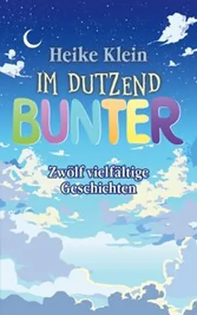Klein |  Im Dutzend Bunter | eBook | Sack Fachmedien