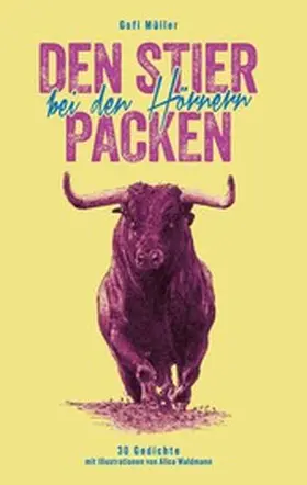 Müller |  Den Stier bei den Hörnern packen | eBook | Sack Fachmedien