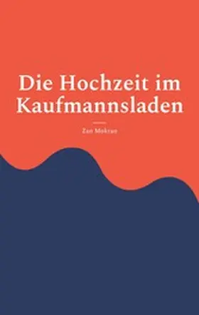 Mokran |  Die Hochzeit im Kaufmannsladen | eBook | Sack Fachmedien