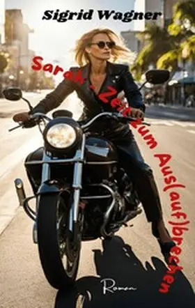Wagner |  Sarah - Zeit zum Aus(auf)brechen | eBook | Sack Fachmedien