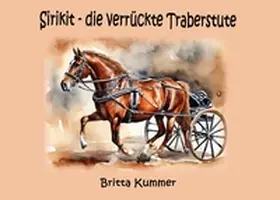 Kummer |  Sirikit - die verrückte Traberstute | Buch |  Sack Fachmedien