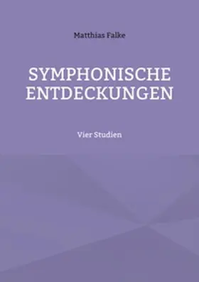 Falke |  Symphonische Entdeckungen | Buch |  Sack Fachmedien