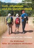 Bauer |  Gott, Atheismus und die Quantenphysik | Buch |  Sack Fachmedien