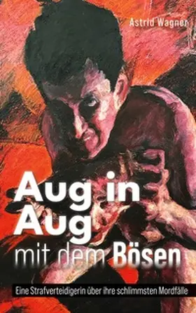 Wagner |  Aug in Aug mit dem Bösen | Buch |  Sack Fachmedien