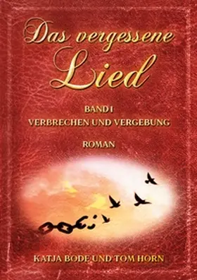 Bode / Horn |  Das vergessene Lied | Buch |  Sack Fachmedien