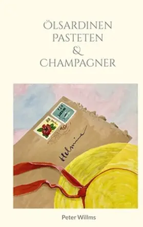 Willms |  Ölsardinen Pasteten und Champagner | Buch |  Sack Fachmedien