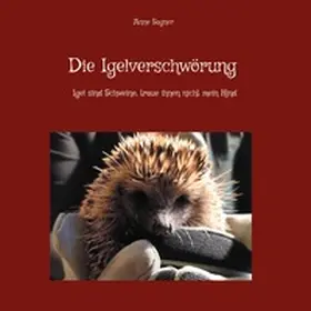 Sagner |  Die Igelverschwörung | Buch |  Sack Fachmedien