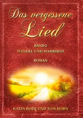 Bode / Horn |  Das vergessene Lied | Buch |  Sack Fachmedien