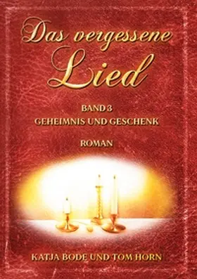 Bode / Horn |  Das vergessene Lied | Buch |  Sack Fachmedien