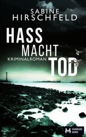Hirschfeld |  Hass Macht Tod | Buch |  Sack Fachmedien