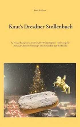 Richter |  Knut's Dresdner Stollenbuch | eBook | Sack Fachmedien