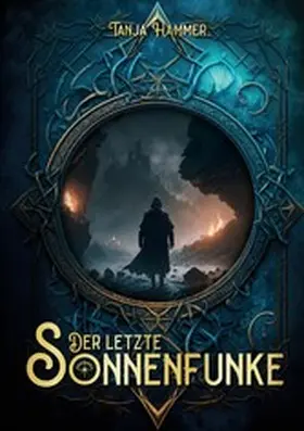 Hammer |  Der letzte Sonnenfunke | eBook | Sack Fachmedien